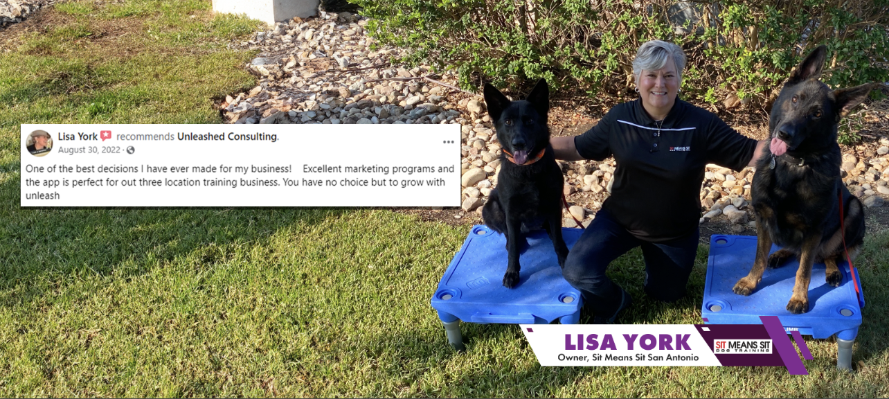Lisa York, owner of Sit Means Sit San Antonio, Facebook recommendation: one of the best decisions she has ever made for her business, praising the marketing programs and app for her three-location training business